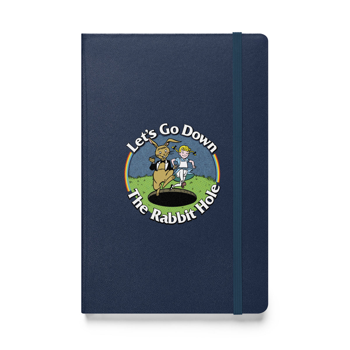 Let&#39;s Go Down the Rabbit Hole Hardcover Bound Notebook