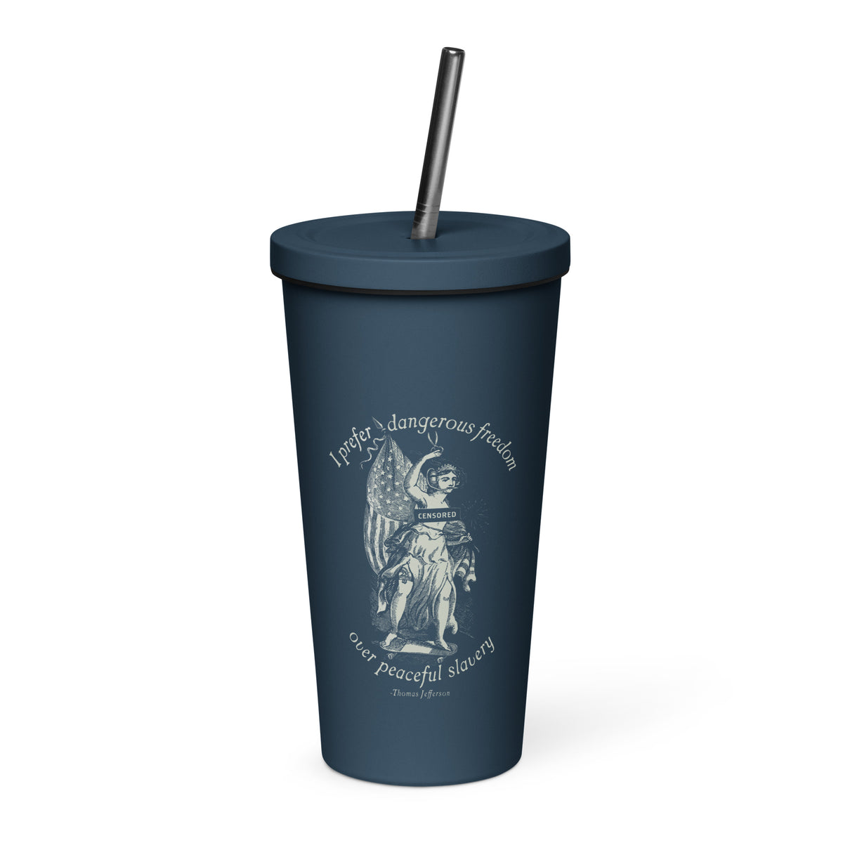 Dangerous Freedom Insulated Tumbler with a Straw