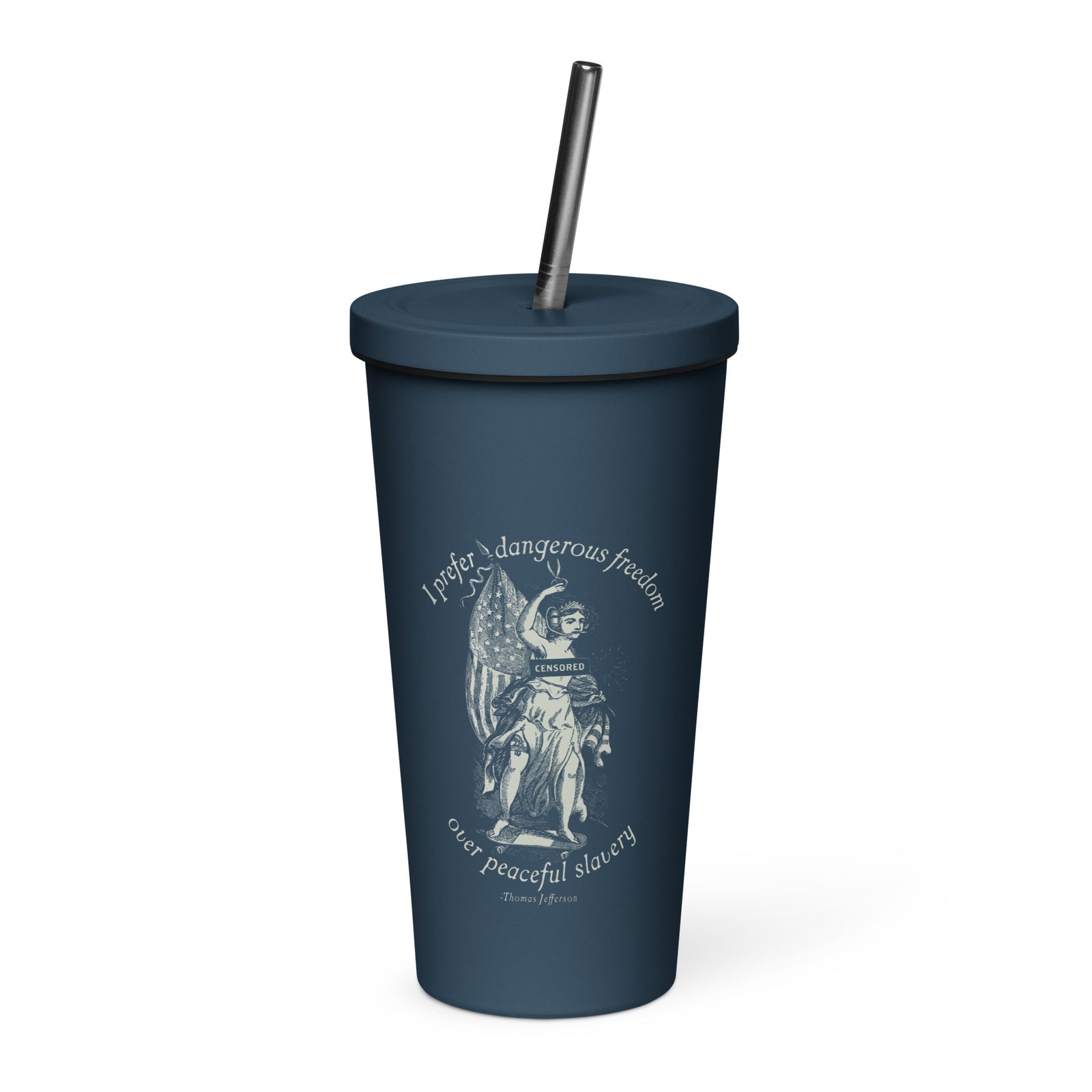 Dangerous Freedom Insulated Tumbler with a Straw