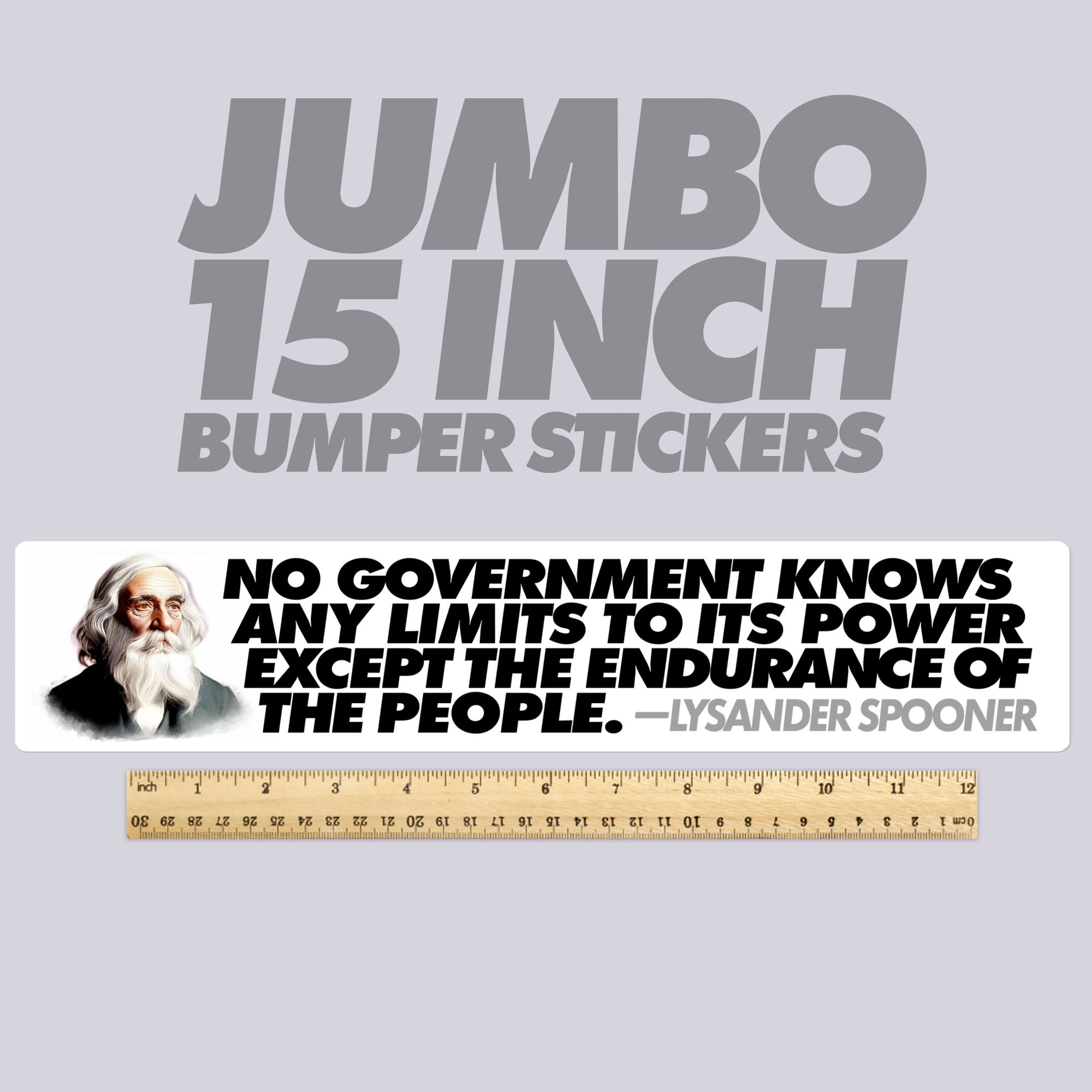 Lysander Spooner Government Limits Quote Jumbo Bumper Sticker