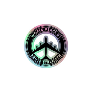 World Peace by Brute Strength Holographic stickers