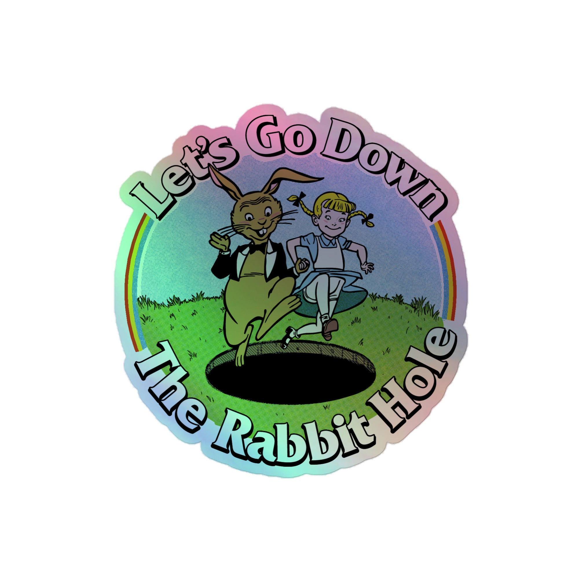 Let's Go Down the Rabbit Hole Holographic stickers