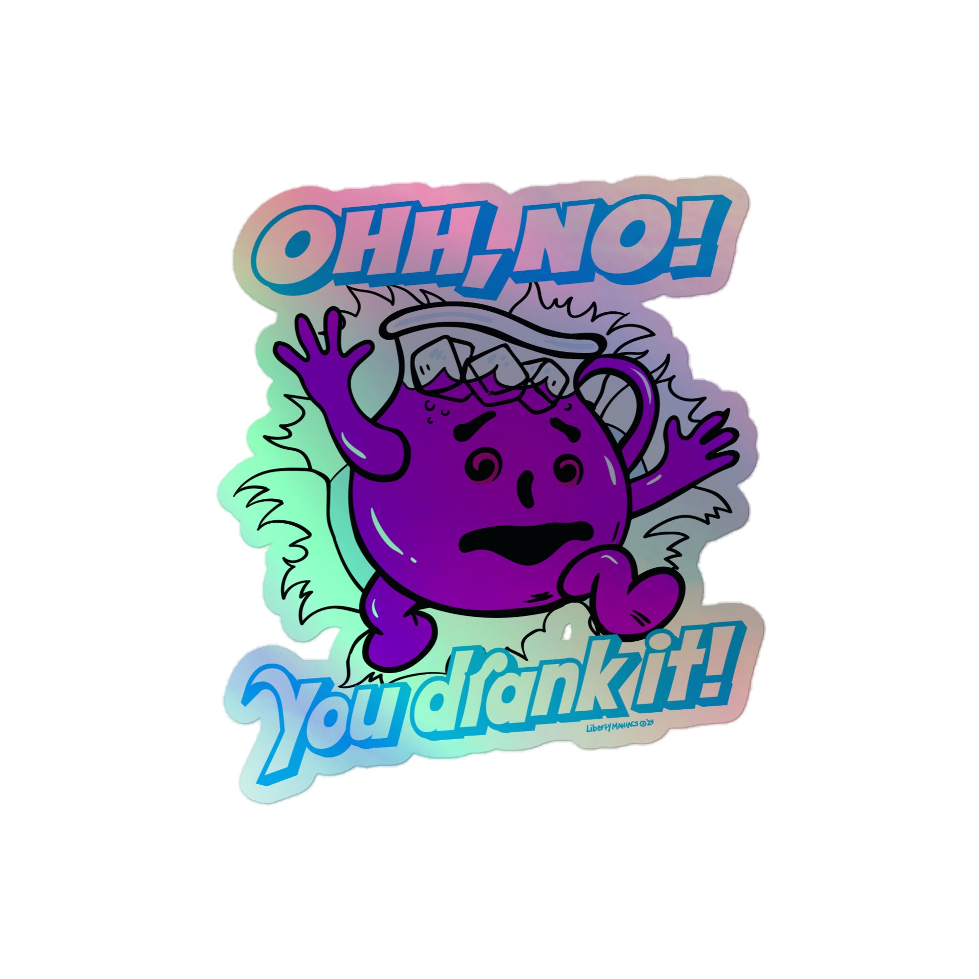 Oh No, You Drank It! Holographic Stickers