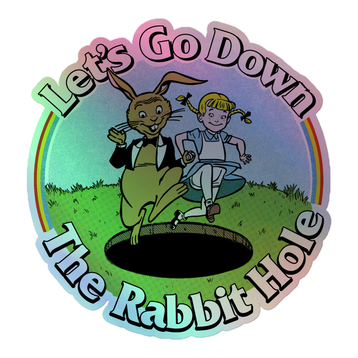 Let&#39;s Go Down the Rabbit Hole Holographic stickers