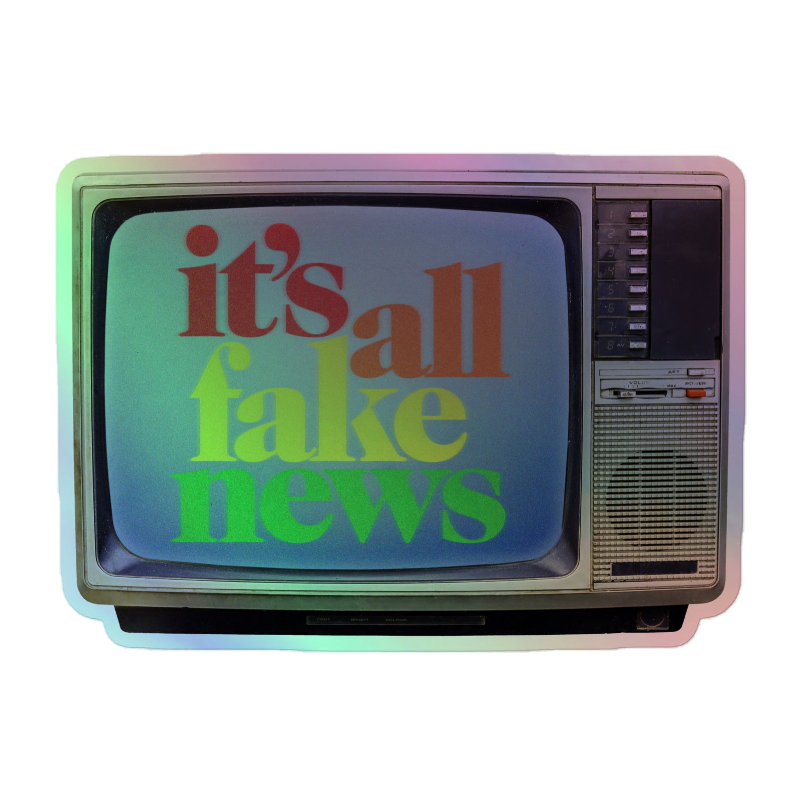 It's All Fake News Holographic Sticker
