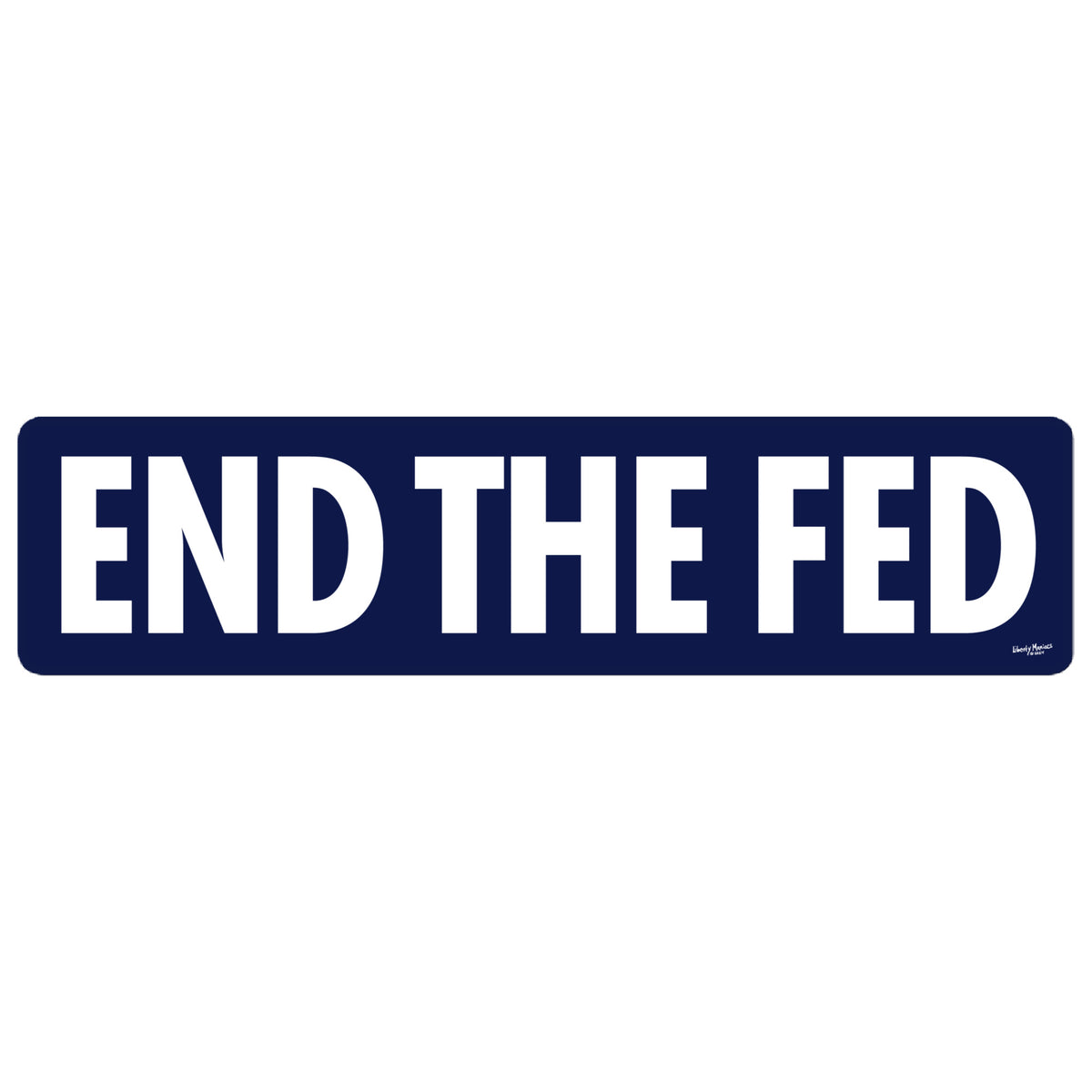End the Fed 15 Inch Jumbo Bumper Sticker