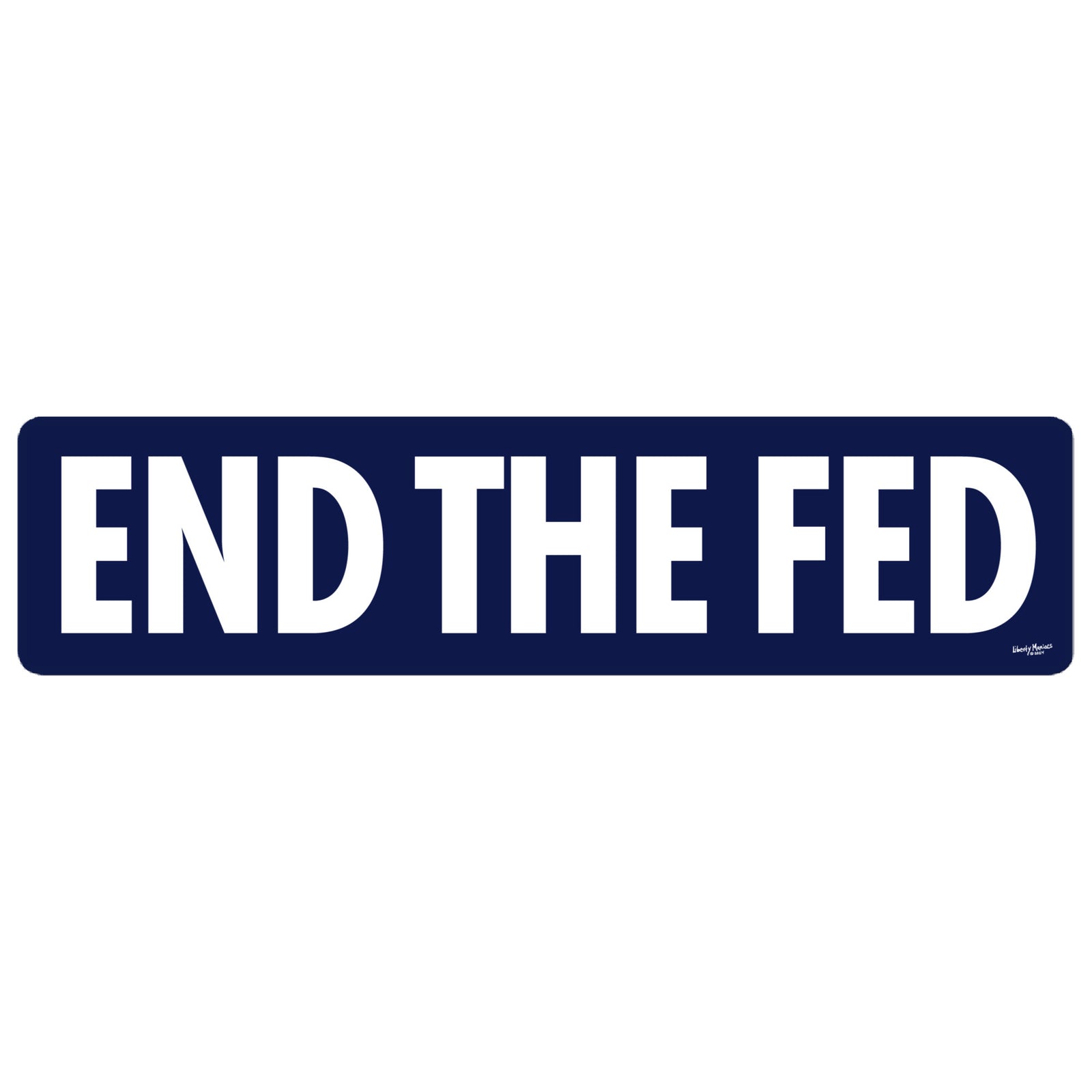 End the Fed 15 Inch Jumbo Bumper Sticker