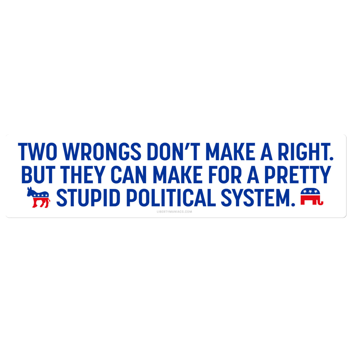 Two Wrongs Don&#39;t Make A Right Jumbo Bumper Sticker