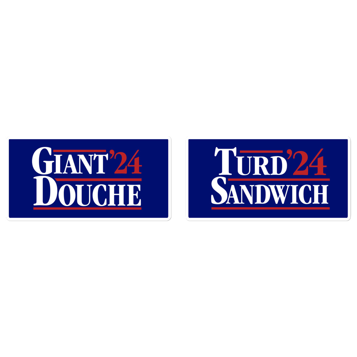 Giant Douche and Turd Sandwich 2024 Bumper Stickers