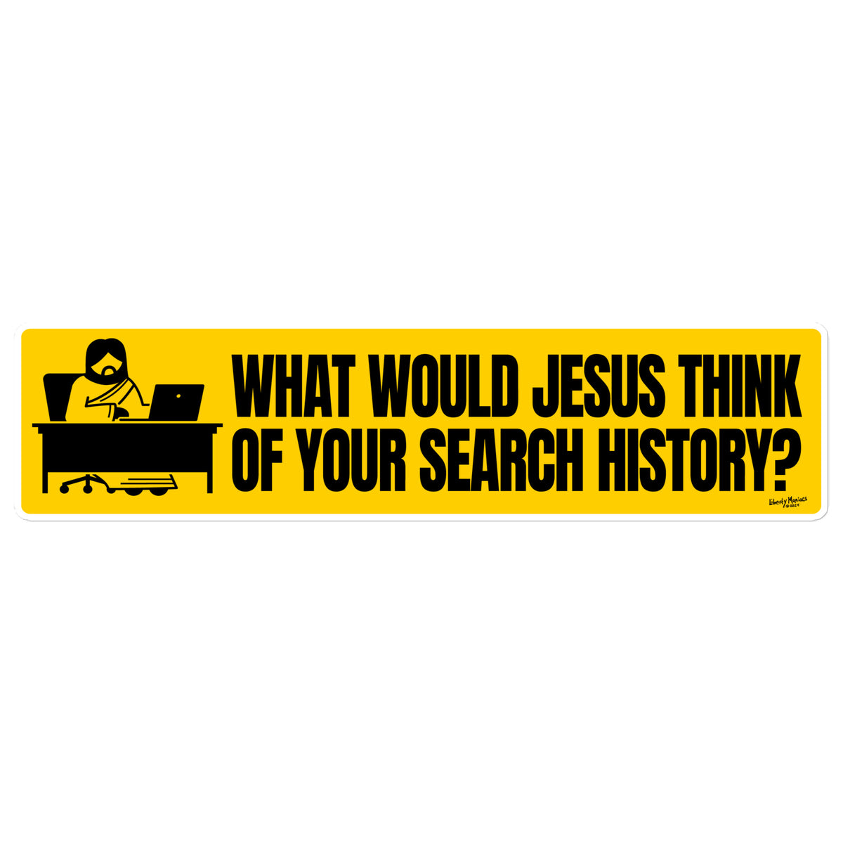 What Would Jesus Think of Your Search History Bumper Sticker