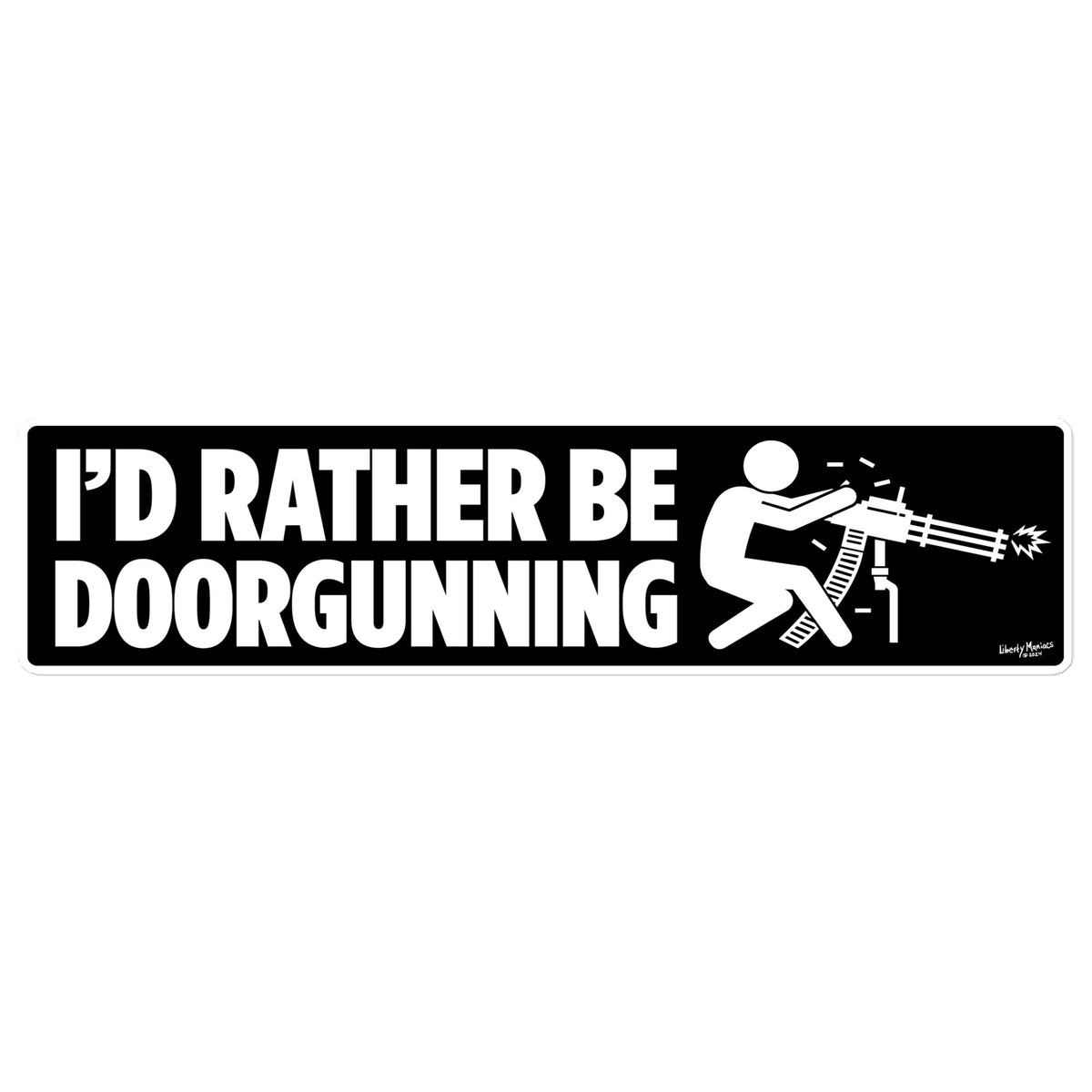 I&#39;d Rather Be Door Gunning Bumper Sticker
