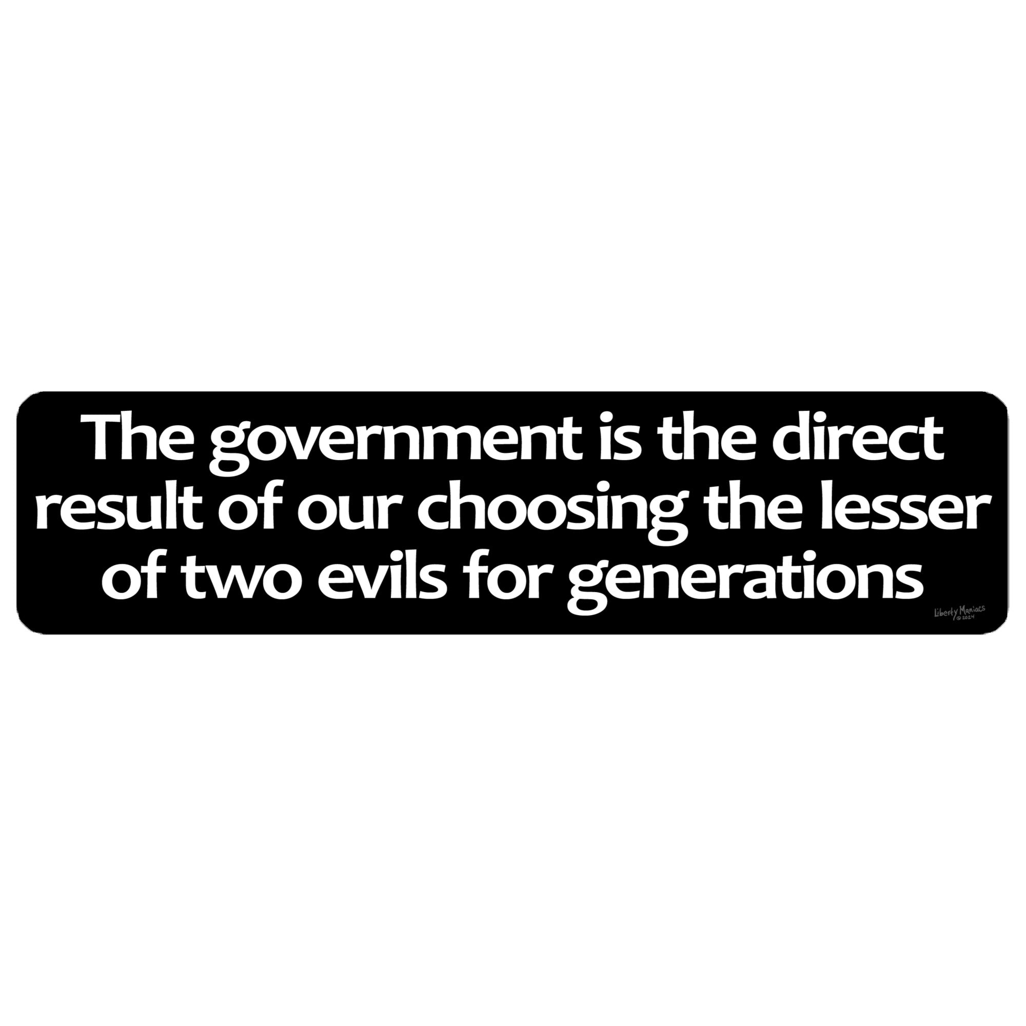 Choosing The Lesser of Two Evils Jumbo Bumper Sticker