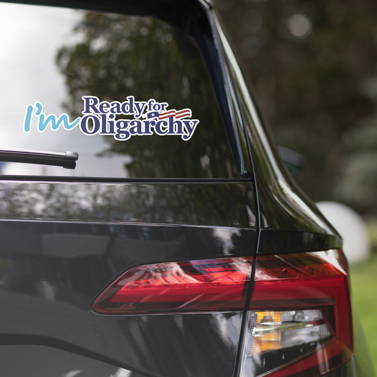 I&#39;m Ready for Oligarchy Large Sticker