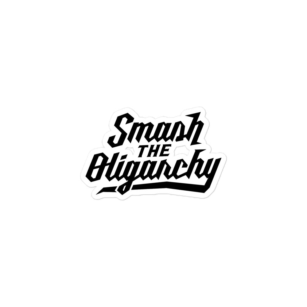 Smash the Oligarchy Sticker