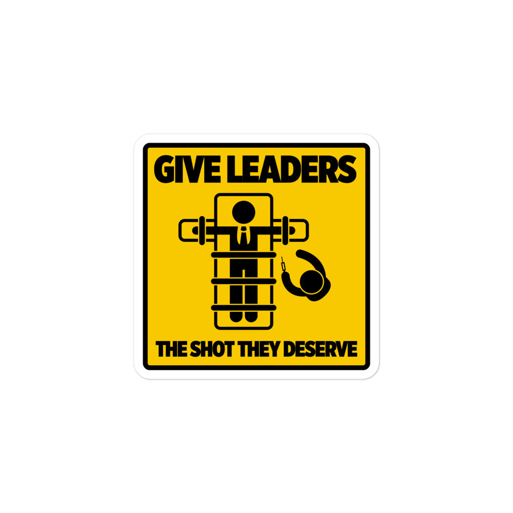 Give Leaders the Shot They Deserve Sticker