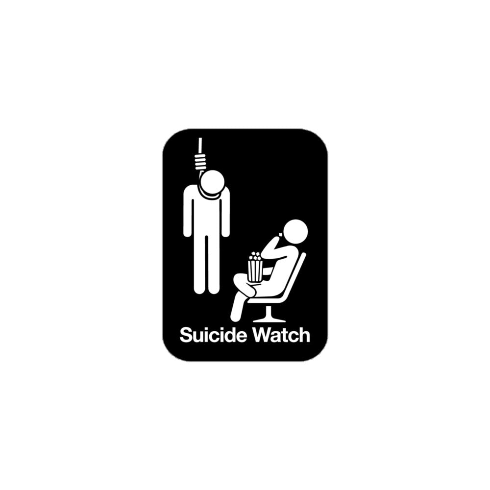 Suicide Watch Sticker