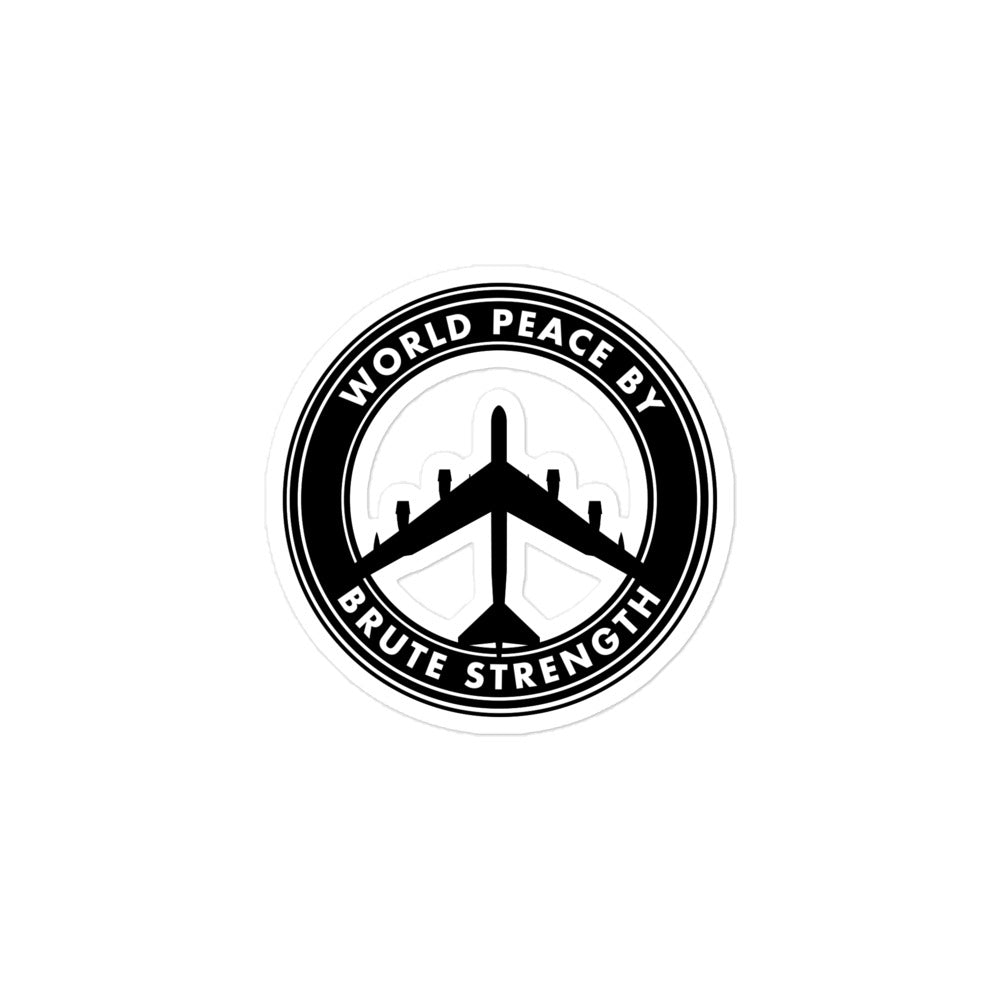 World Peace By Brute Strength B52 Sticker