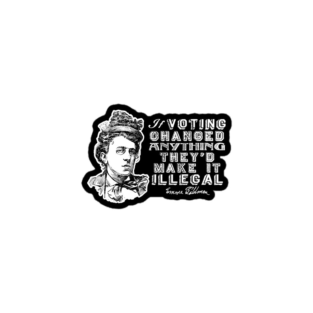 If Voting Changed Anything Emma Goldman Sticker