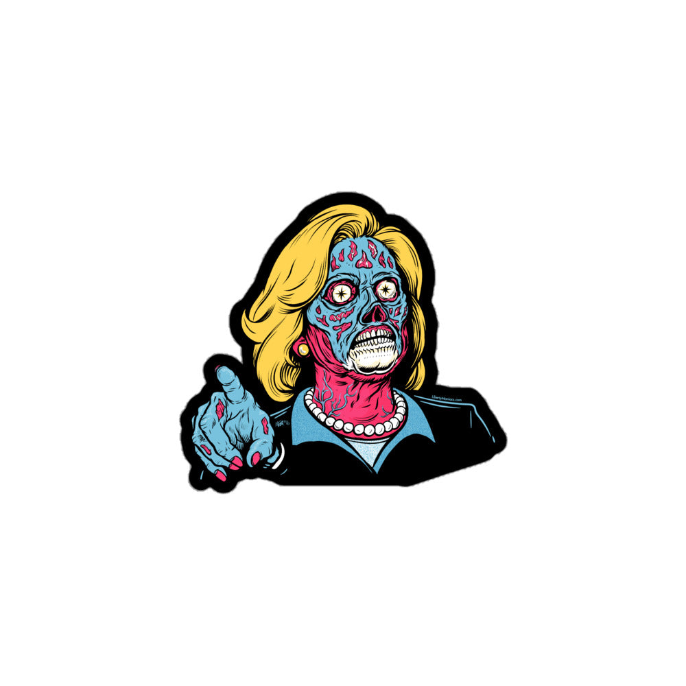 Hillary They Live Sticker