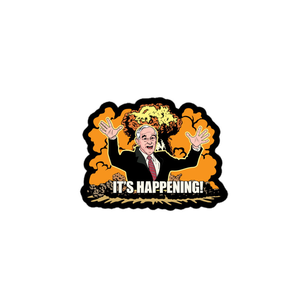 It&#39;s Happening Ron Paul Unabated Apocalypse Sticker