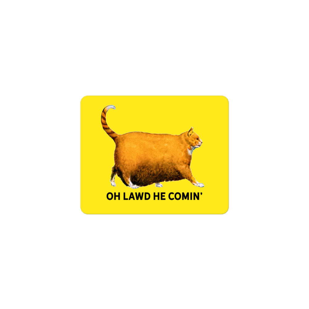 Chonk Oh Lawd He Comin' Sticker