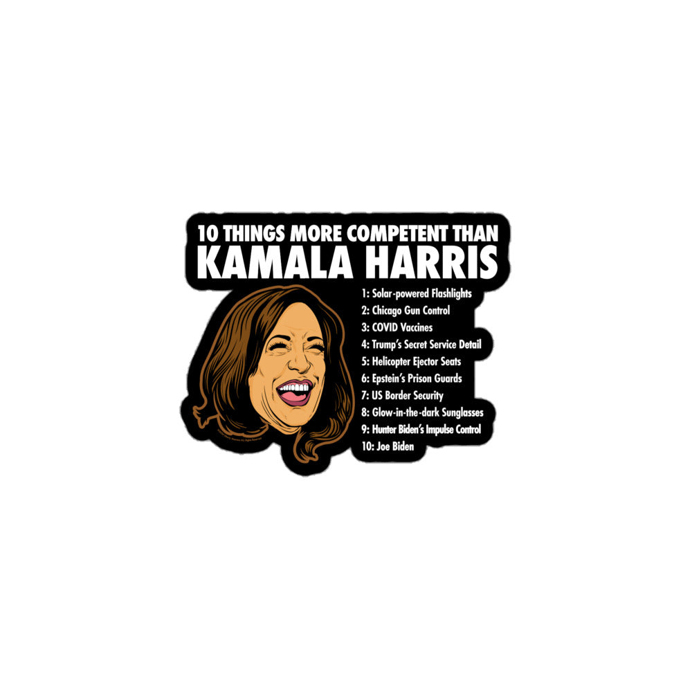 10 Things More Competent than Kamala Harris Sticker