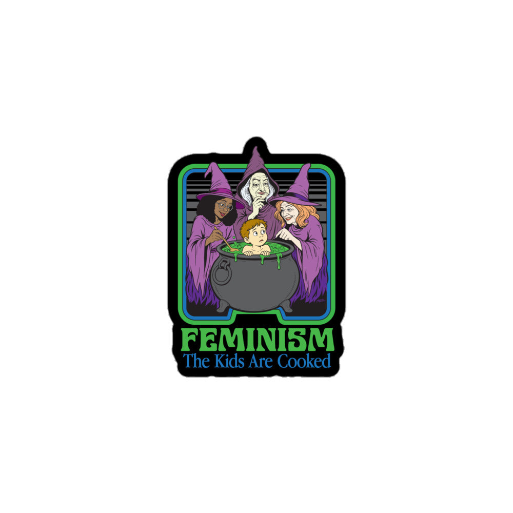 Sticker art showing three purple-robed witches gathered around a bubbling green cauldron with a nervous boy inside. The design reads “FEMINISM” in large green letters with the phrase “The Kids Are Cooked” underneath in blue.