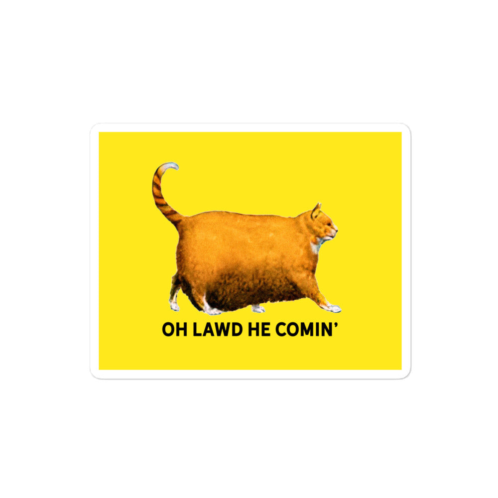 Chonk Oh Lawd He Comin&#39; Sticker