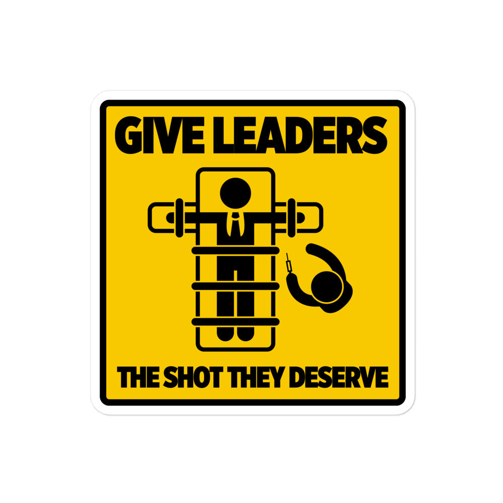 Give Leaders the Shot They Deserve Sticker