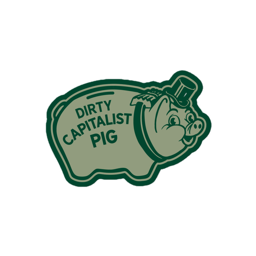 Dirty Capitalist Pig Sticker