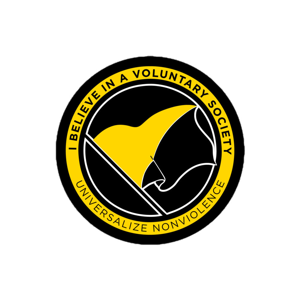 I Believe in a Voluntary Society Voluntaryist Sticker