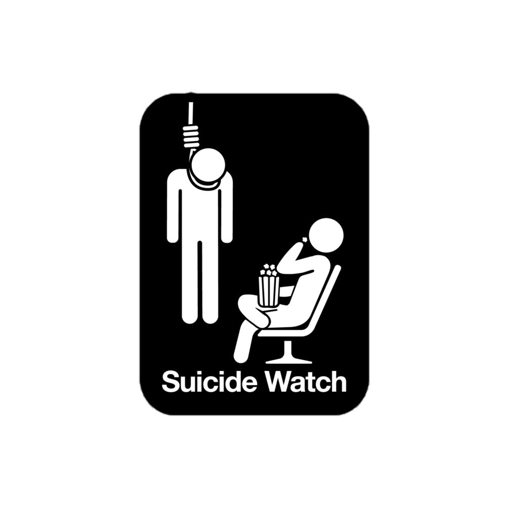 Suicide Watch Sticker