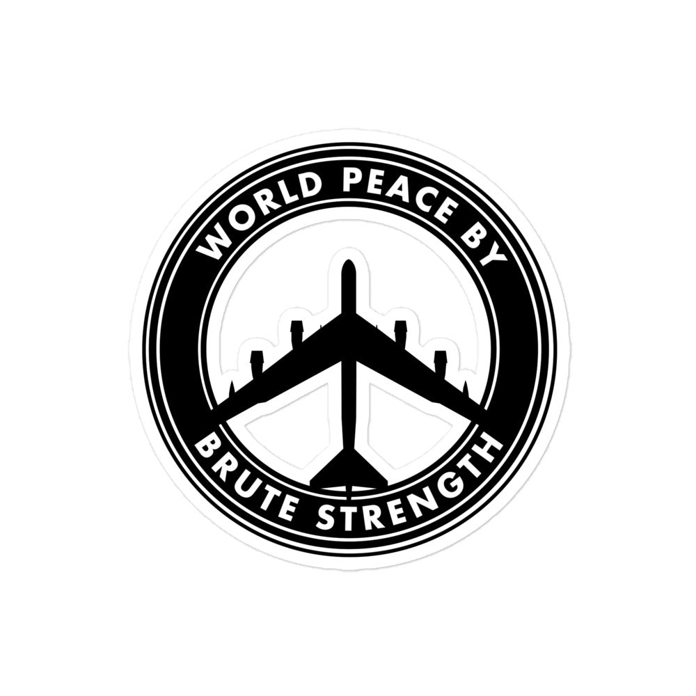 World Peace By Brute Strength B52 Sticker