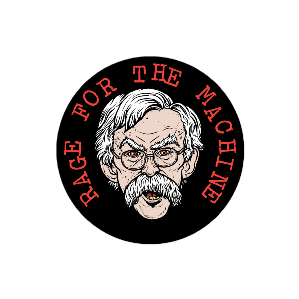 Rage for the Machine John Bolton Sticker