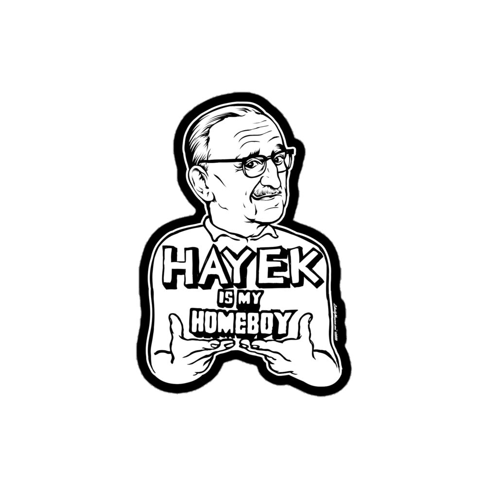 Hayek Is My Homeboy