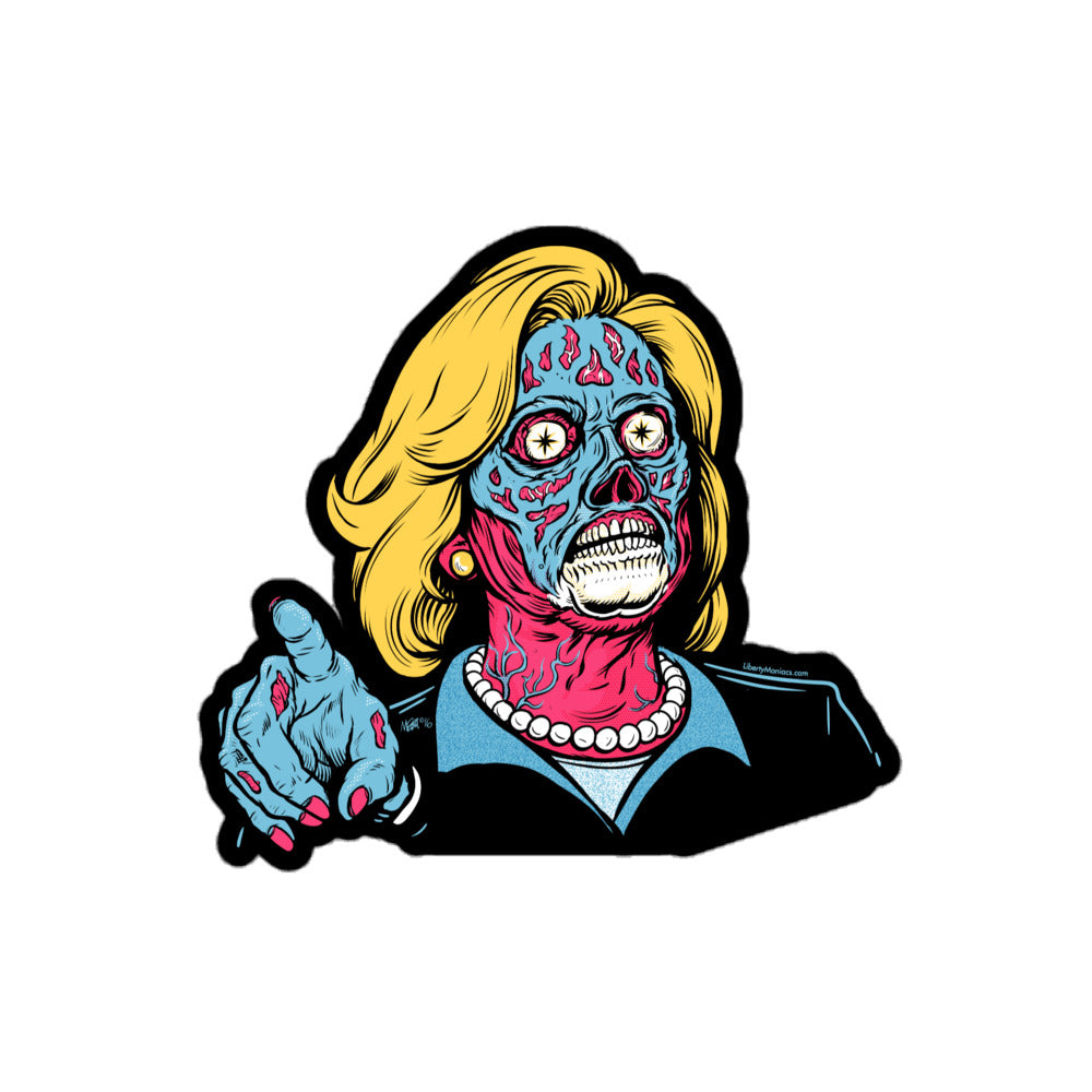 Hillary They Live Sticker