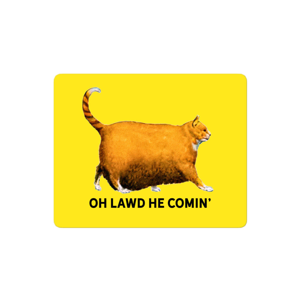 Chonk Oh Lawd He Comin' Sticker