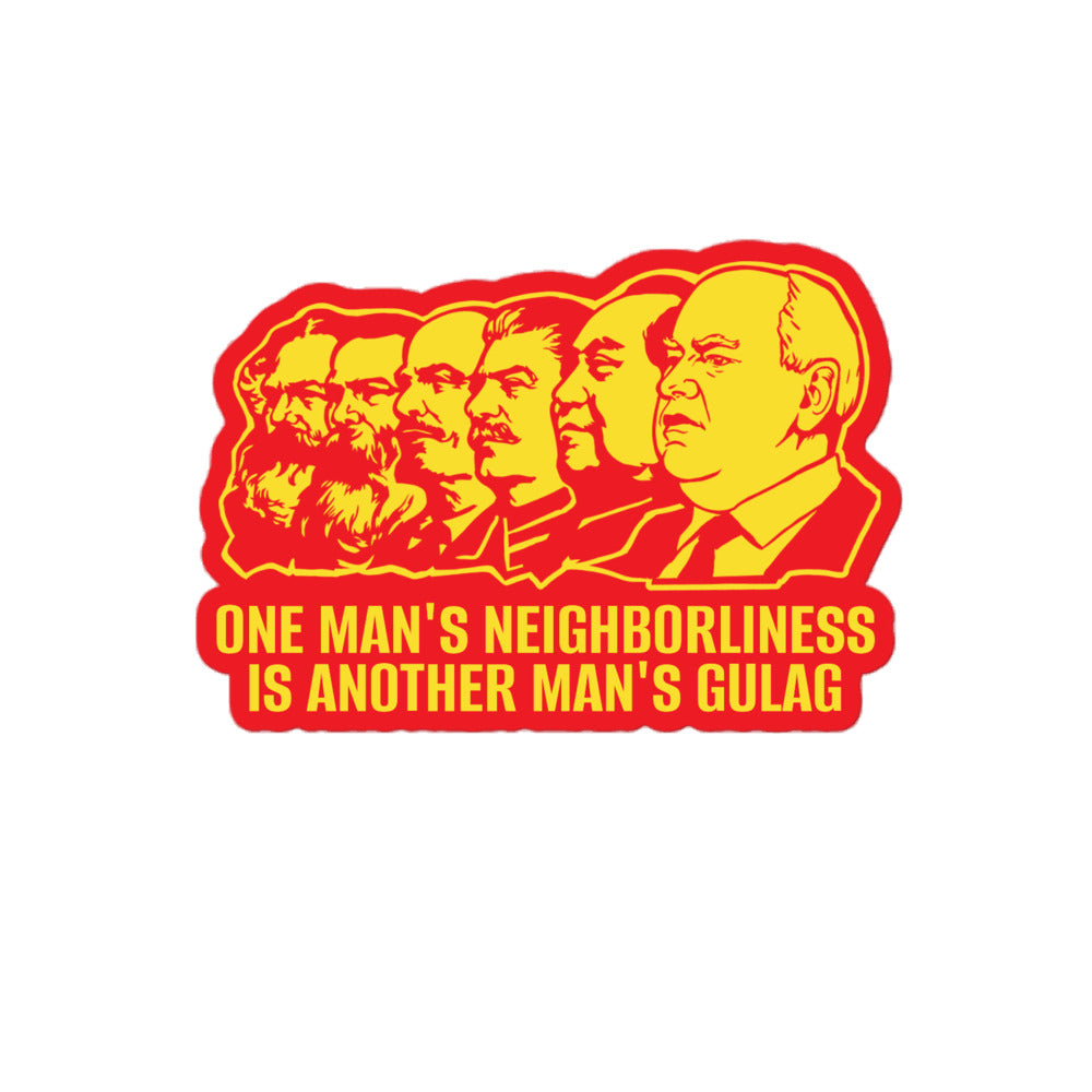 Tim Walz One Man&#39;s Neighborliness is Another Man&#39;s Gulag Sticker