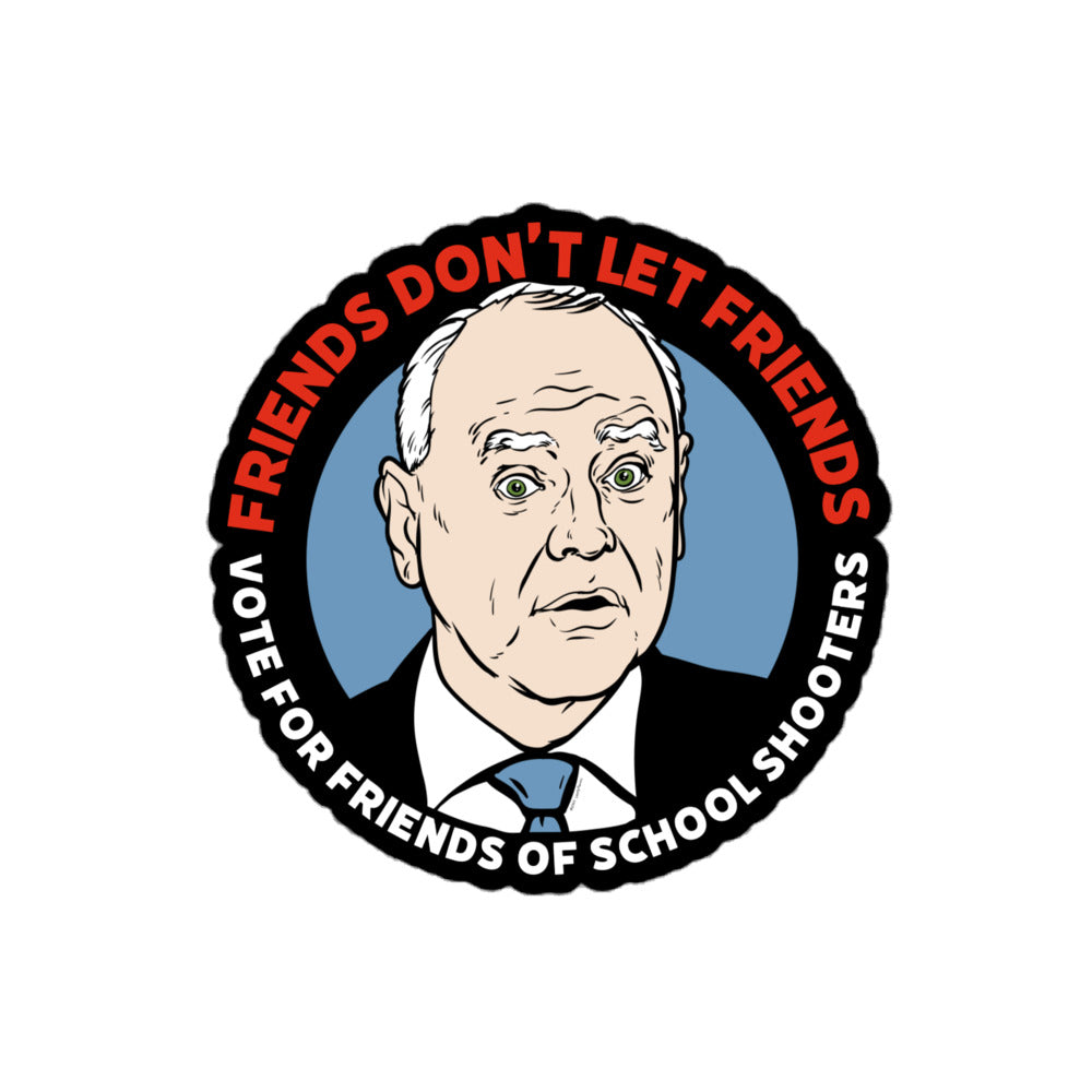 Tim Walz Friends Don't Let Friends Vote For Friends of School Shooters Stickers