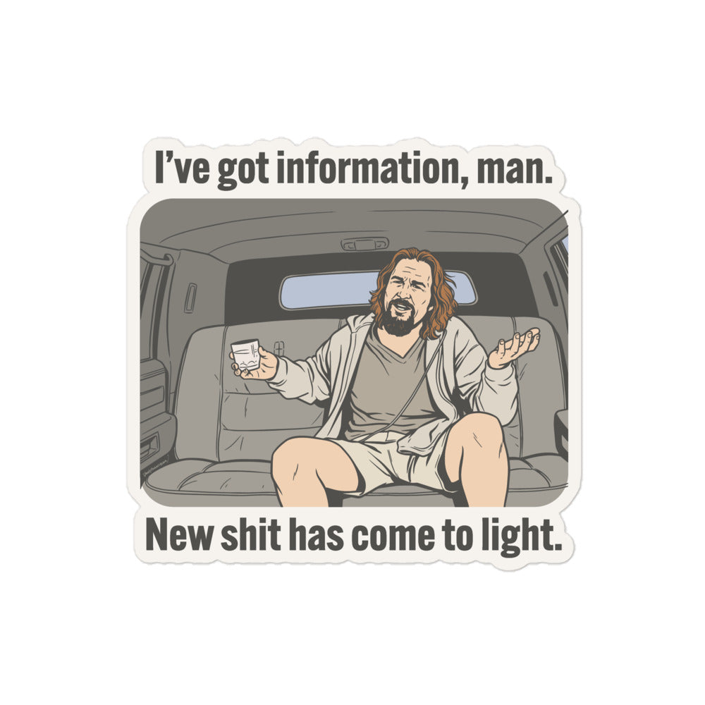 Cartoon character sitting in a car with text 'I've got information, man. New shit has come to light.'