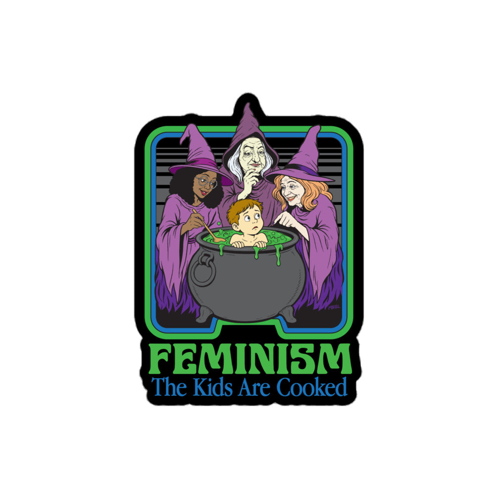 Sticker art showing three purple-robed witches gathered around a bubbling green cauldron with a nervous boy inside. The design reads “FEMINISM” in large green letters with the phrase “The Kids Are Cooked” underneath in blue.