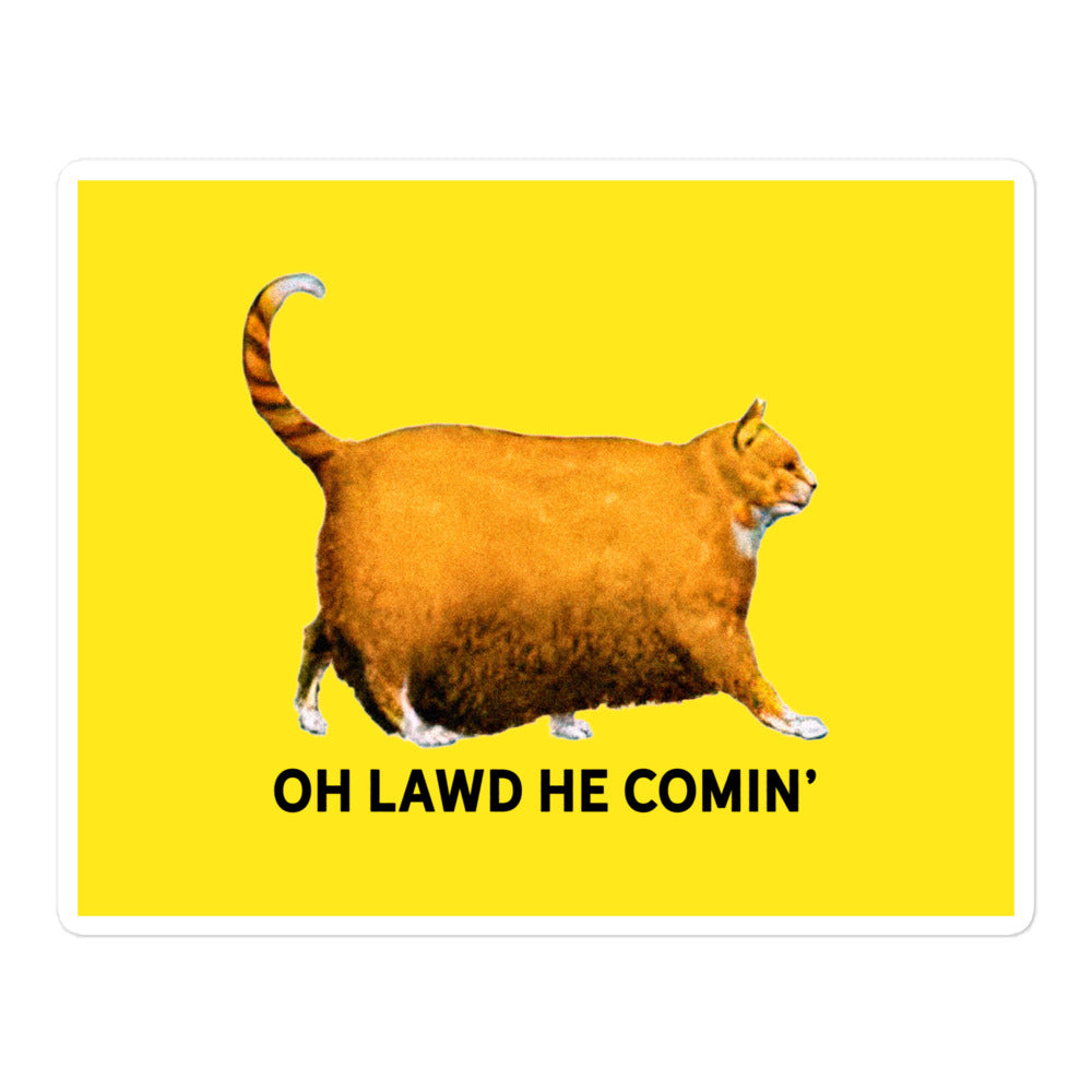 Chonk Oh Lawd He Comin' Sticker
