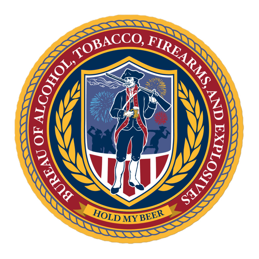 Bureau of Alcohol Tobacco Firearms and Explosives Sticker