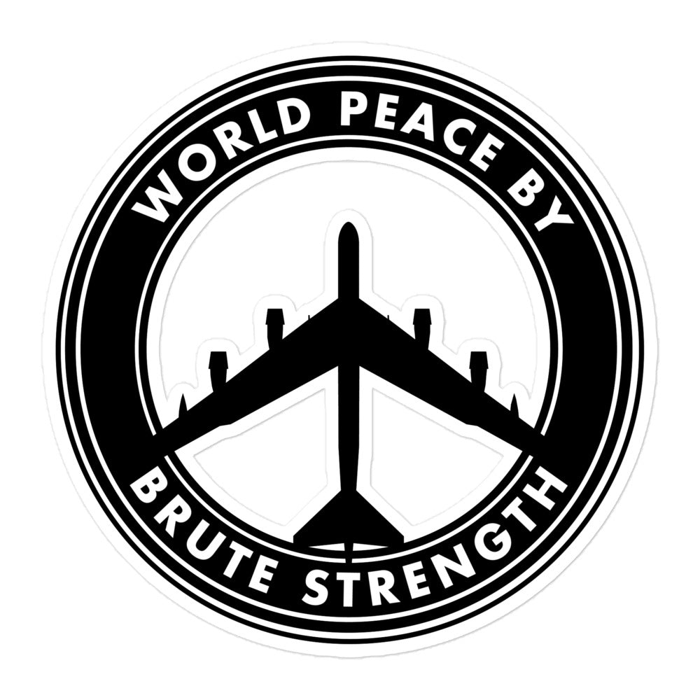 World Peace By Brute Strength B52 Sticker