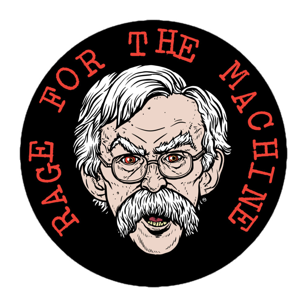 Rage for the Machine John Bolton Sticker