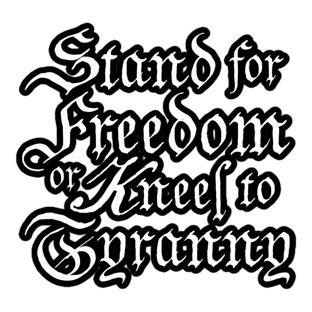 Stand for Freedom or Kneel to Tyranny Sticker