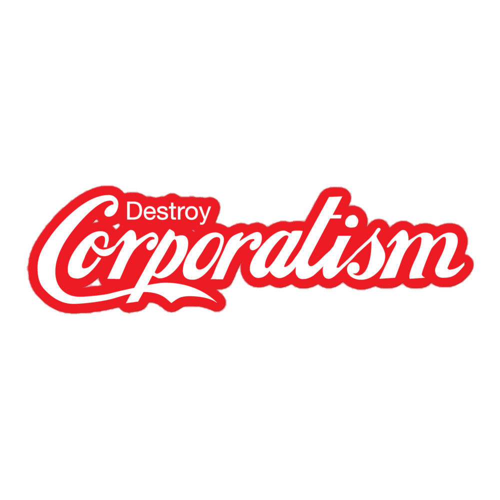 Destroy Corporatism ticker