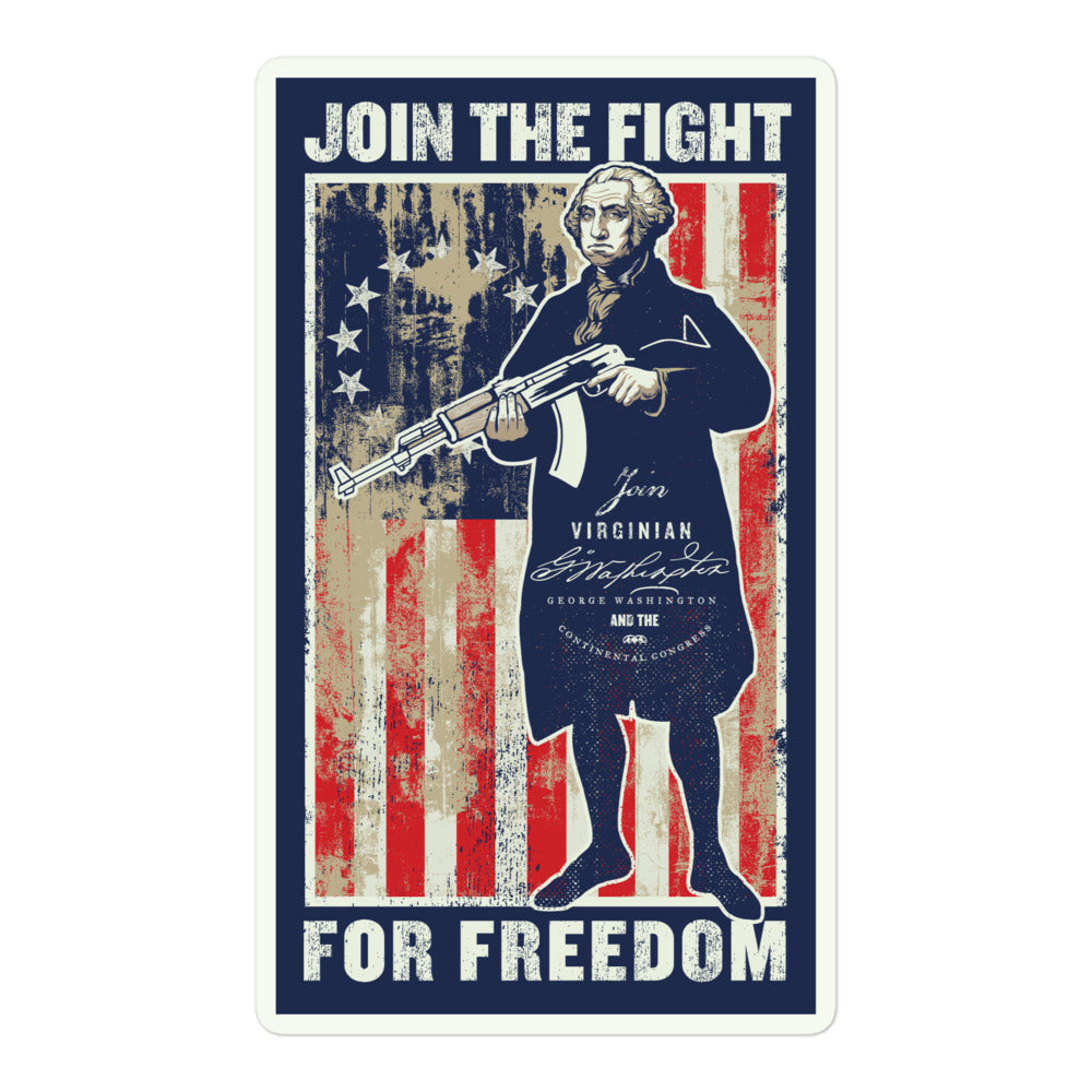 George Washington Join the Fight For Freedom Sticker