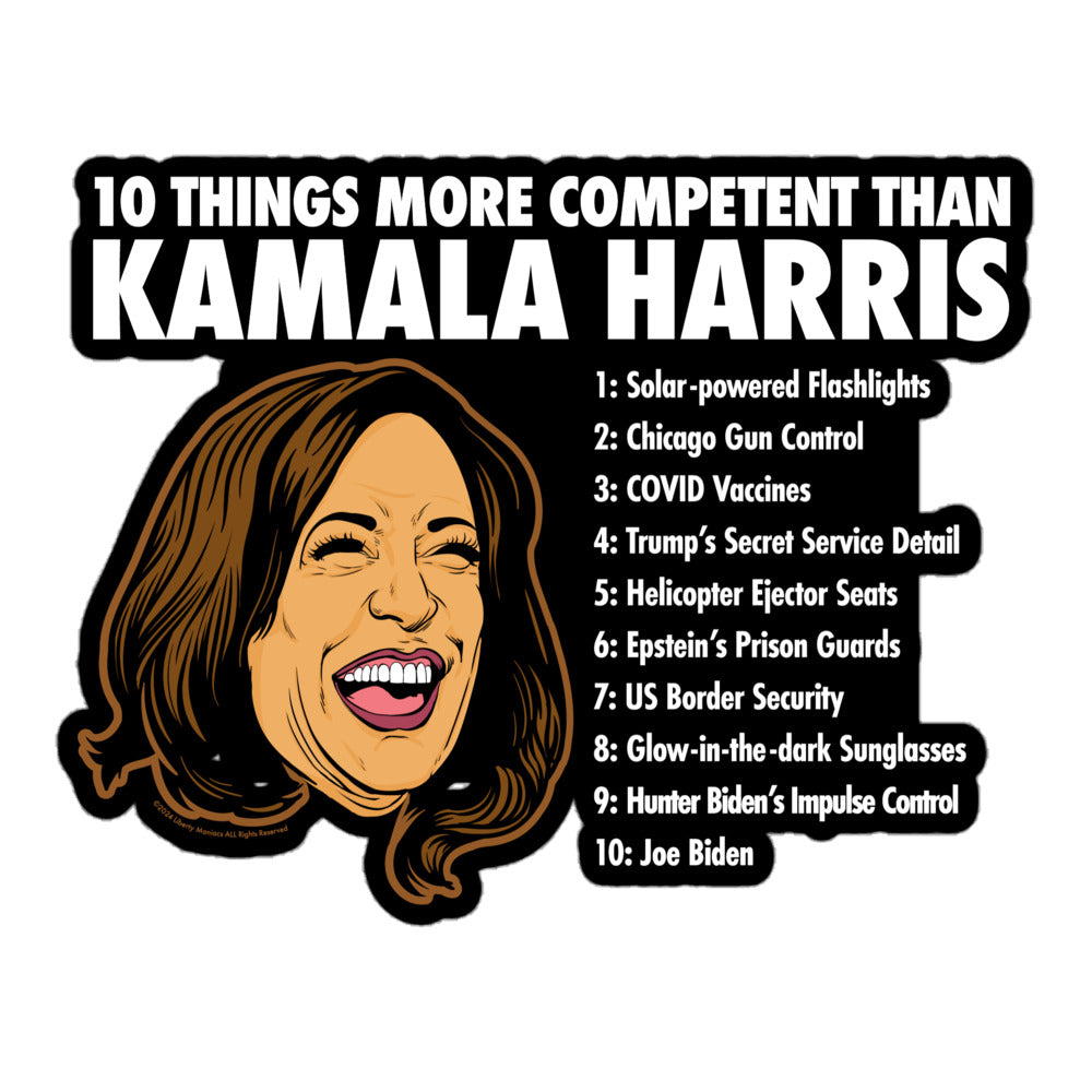 10 Things More Competent than Kamala Harris Sticker