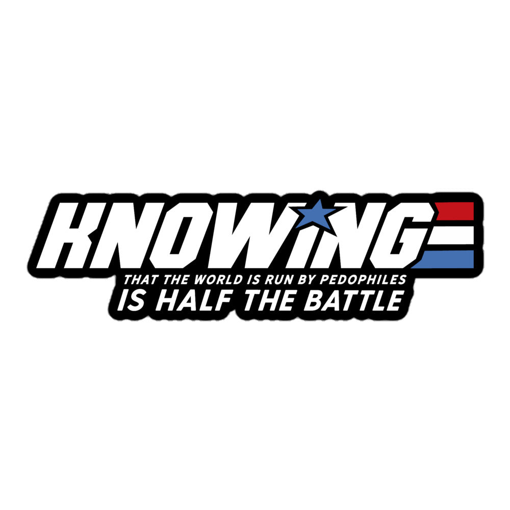 Knowing Who is Half the Battle Sticker